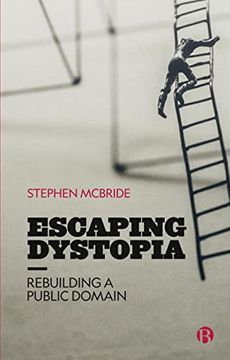 portada Escaping Dystopia: Rebuilding a Public Domain (en Inglés)