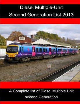 portada Diesel Multiple-Unit Second Generation list 2013: Diesel Multiple-Unit Second Generation list 2013 (en Inglés)