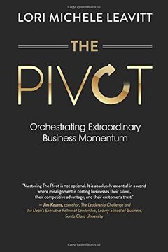 portada The Pivot: Orchestrating Extraordinary Business Momentum