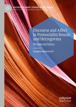 portada Discourse and Affect in Postsocialist Bosnia and Herzegovina: Peripheral Selves (in English)