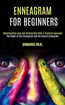 portada Enneagram For Beginners: The Power of the Enneagram and the Sacred Enneagram (Understanding Love and Relationship With a Practical Approach)