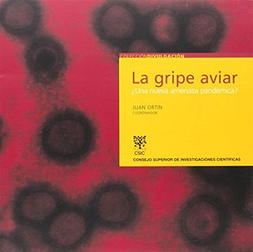 La gripe aviar: ¿Una nueva amenaza pandémica? (Colección Divulgación)