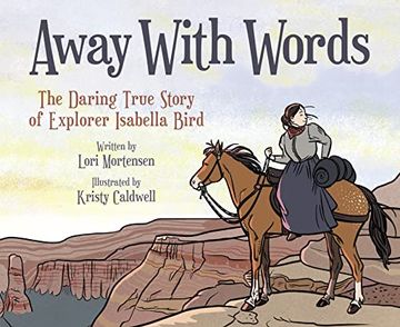 portada Away With Words: The Daring Story of Isabella Bird (en Inglés)