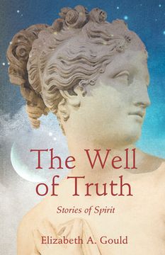 portada The Well of Truth: Stories of Spirit (en Inglés)
