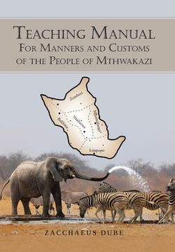 portada Teaching Manual for Manners and Customs of the People of Mthwakazi (en Inglés)