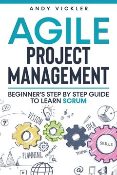 portada Agile Project Management: Beginner's step by step guide to Learn Scrum (en Inglés)