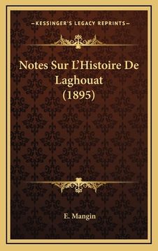 portada Notes Sur L'Histoire De Laghouat (1895) (en Francés)
