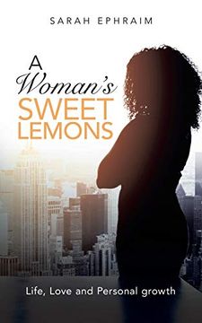 portada A Woman's Sweet Lemons: Life, Love and Personal Growth (en Inglés)