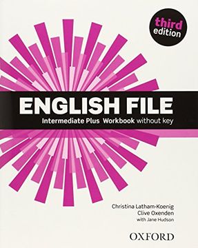 portada English File Third Edition: Intermediate Plus: Workbook Without key (in English)