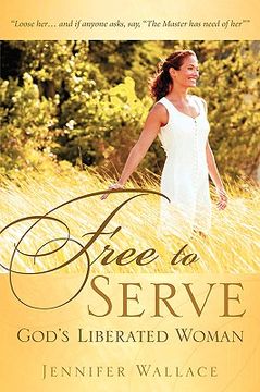 portada free to serve, god's liberated woman (en Inglés)