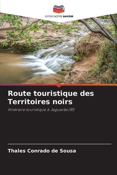 portada Route touristique des Territoires noirs (en Francés)