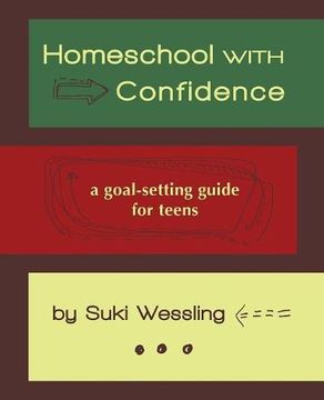 portada Homeschool with Confidence: a goal-setting guide for teens (in English)