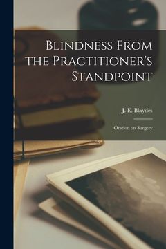 portada Blindness From the Practitioner's Standpoint: Oration on Surgery (en Inglés)