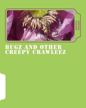 portada bugz and other creepy crawleez: insects and spiders, a picture book (en Inglés)