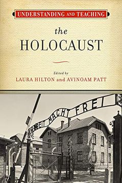 portada Understanding and Teaching the Holocaust (The Harvey Goldberg Series for Understanding and Teaching History) (en Inglés)