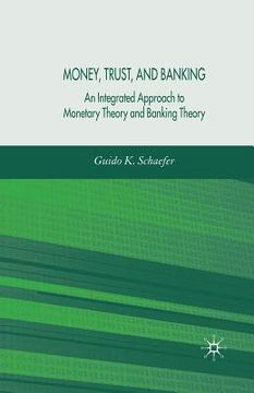 portada Money, Trust, and Banking: An Integrated Approach to Monetary Theory and Banking Theory (in English)