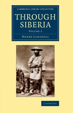 portada Through Siberia 2 Volume Set: Through Siberia: Volume 2 (Cambridge Library Collection - Polar Exploration) (en Inglés)