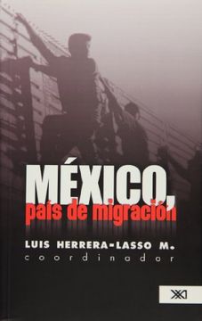 portada México, País de Migración. Textos de Juan Artola, et al.