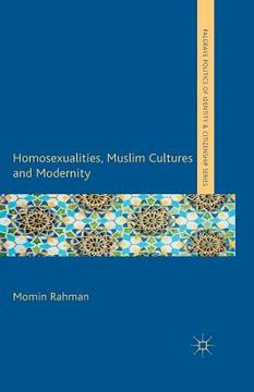 portada Homosexualities, Muslim Cultures and Modernity (en Inglés)