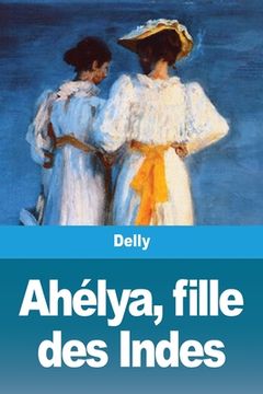 portada Ahélya, fille des Indes (in French)