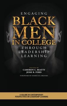 Engaging Black Men in College Through Leadership Learning (en Inglés)