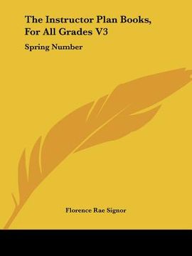 portada the instructor plan books, for all grades v3: spring number
