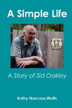 portada a simple life: a story of sid oakley