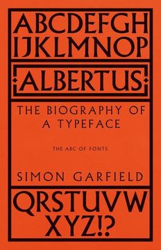 portada Albertus: The Biography of a Typeface (The abc of Fonts)