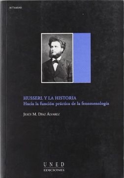 portada Husserl y la Historia. Hacia la Función Práctica de la Fenomenología (Aula Abierta) (in Spanish)