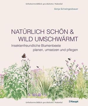 portada Natürlich Schön und Wild Umschwärmt: Insektenfreundliche Blumenbeete Planen, Umsetzen und Pflegen (en Alemán)