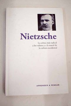 portada Nietzsche: la crítica más radical a los valores y a la moral de la cultura occidental