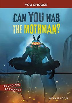 portada Can you nab the Mothman? A Monster Hunt (You Choose: Monster Hunter) (in English)