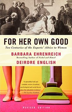 portada For her own Good: Two Centuries of the Experts Advice to Women 