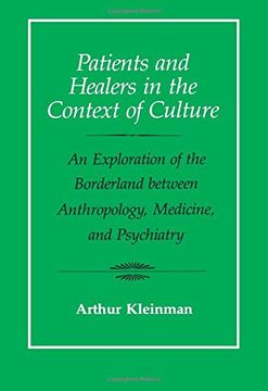 portada Patients and Healers in the Context of Culture: An Exploration of the Borderland Between Anthropology, Medicine, and Psychiatry: 5 (Comparative Studies of Health Systems and Medical Care) (en Inglés)