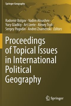 portada Proceedings of Topical Issues in International Political Geography (en Inglés)