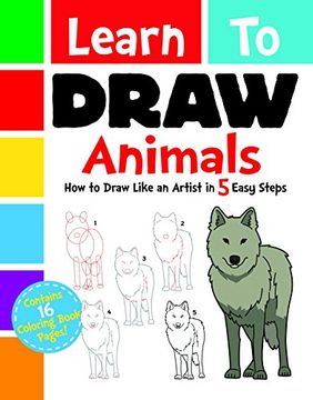 portada Learn to Draw Animals: How to Draw Like an Artist in 5 Easy Steps