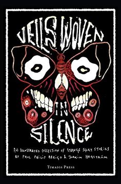 portada Veils Woven in Silence: An Illustrated Collection of Strange Short Stories 