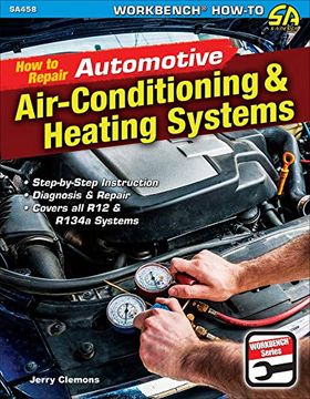 portada How to Repair Automotive Air-Conditioning and Heating Systems (Workbench) (in English)