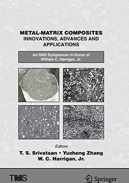 portada Metal-Matrix Composites Innovations, Advances and Applications: An smd Symposium in Honor of William c. Harrigan, jr. (The Minerals, Metals & Materials Series) (en Inglés)