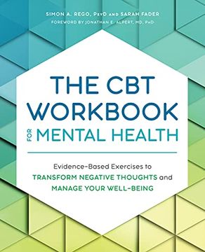 portada The cbt Workbook for Mental Health: Evidence-Based Exercises to Transform Negative Thoughts and Manage Your Well-Being (in English)