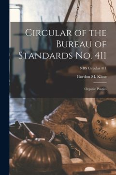 portada Circular of the Bureau of Standards No. 411: Organic Plastics; NBS Circular 411 (en Inglés)