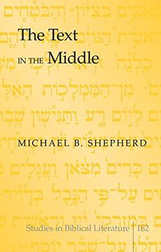 portada The Text in the Middle (Studies in Biblical Literature)