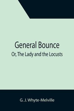 portada General Bounce; Or, The Lady and the Locusts (en Inglés)