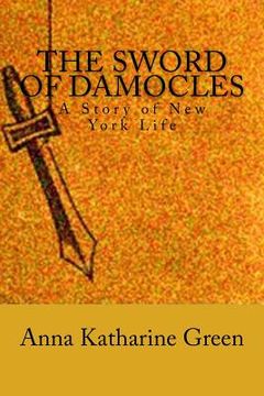 portada The Sword of Damocles: A Story of New York Life (en Inglés)