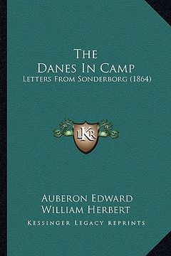 portada the danes in camp: letters from sonderborg (1864) (en Inglés)