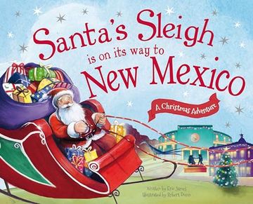 portada Santa's Sleigh Is on Its Way to New Mexico: A Christmas Adventure (en Inglés)