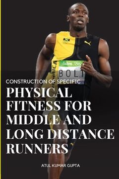portada Construction of Specific Physical Fitness for Middle and Long Distance Runners (en Inglés)