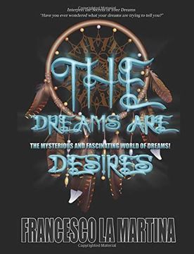 portada The Dreams are Desires: The Mysterious and Fascinating World of Dreams! (en Inglés)