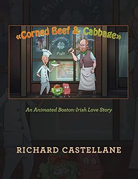 portada Corned Beef & Cabbage: An Animated Boston-Irish Love Story (in English)