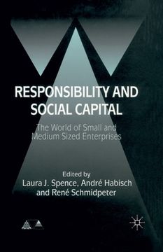 portada Responsibility and Social Capital: The World of Small and Medium Sized Enterprises (en Inglés)